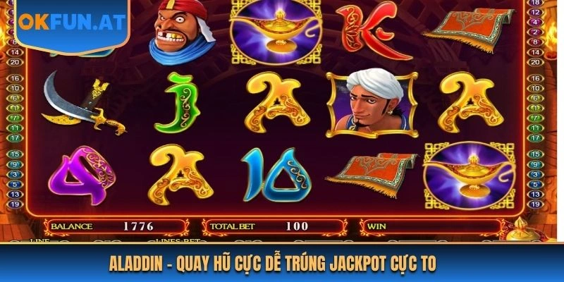 Aladdin - Quay hũ cực dễ trúng Jackpot cực to