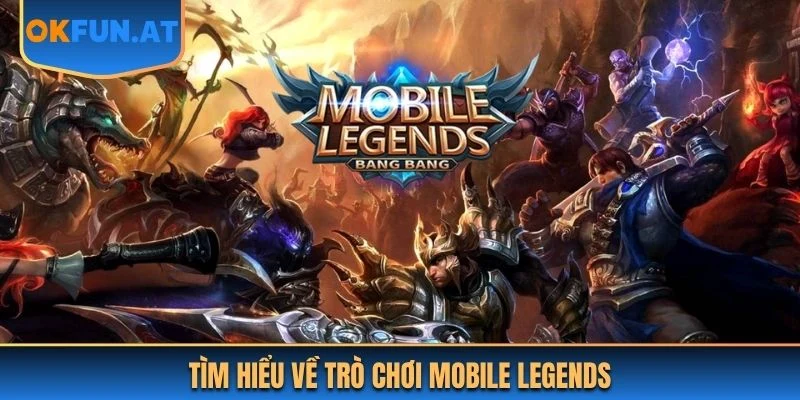 Tìm hiểu về hình thức giải trí qua mạng Mobile Legends